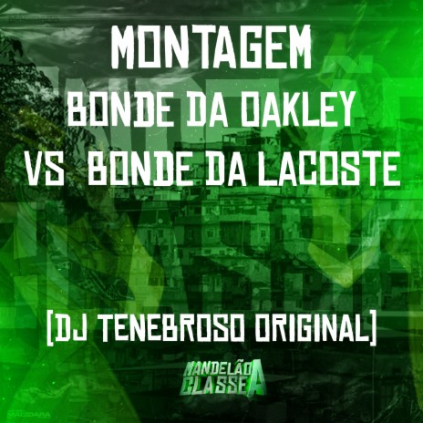 Montagem Bonde da Oakley Vs Bonde da Lacoste | Boomplay Music