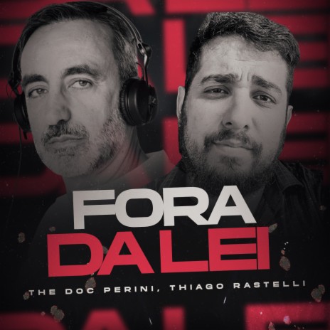 Fora da Lei ft. Thiago Rastelli | Boomplay Music