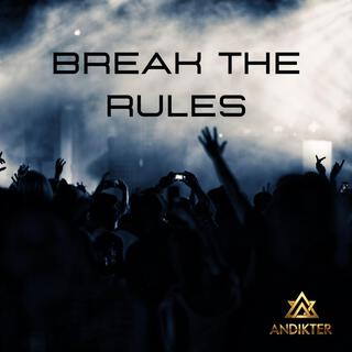 Break the Rules