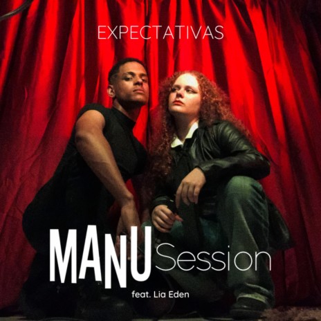 Expectativas (MANU Session) ft. Lia Eden | Boomplay Music