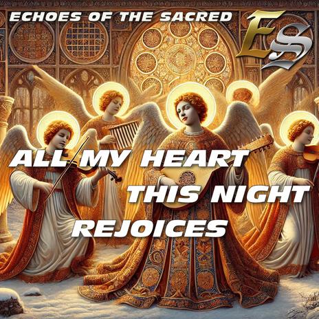 All My Heart This Night Rejoices | Boomplay Music