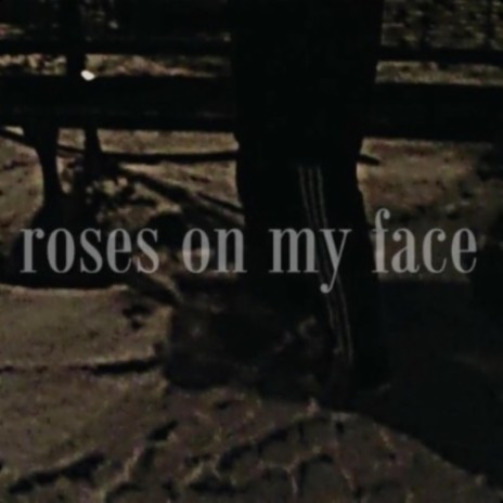 roses on my face