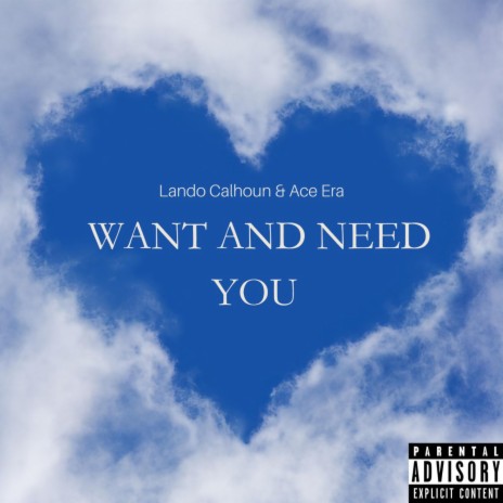 Want And Need You ft. Quonte & Ace Era