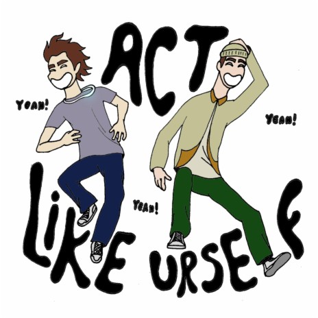 act like yourself ft. Phil Youngster