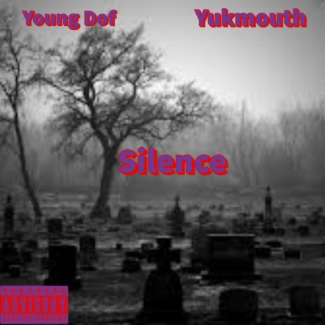 Silence ft. YukMouth | Boomplay Music