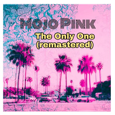 The Only One (Remastered) | Boomplay Music