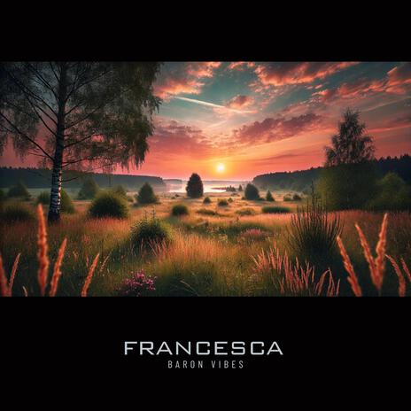 Francesca | Boomplay Music