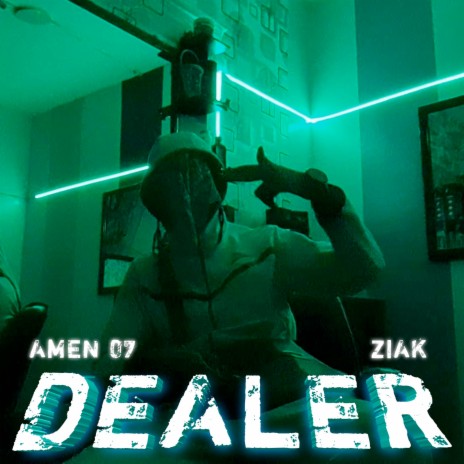 Dealer ft. ZIAK | Boomplay Music