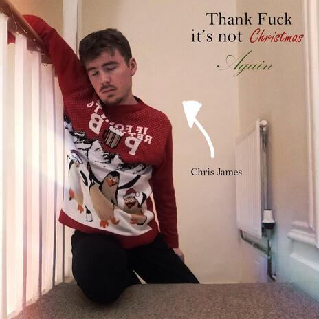 Thank Fuck It's Not Christmas (Remastered)