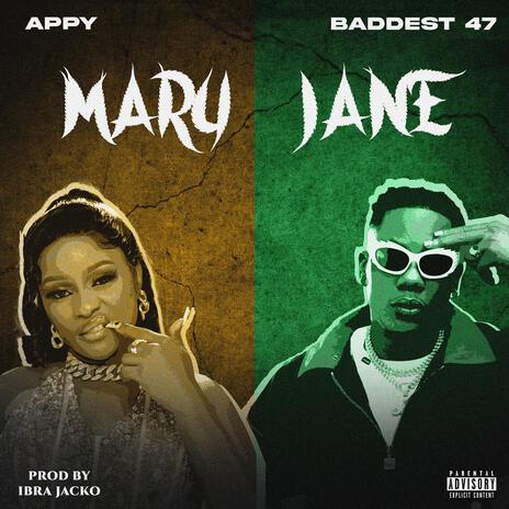 Mary Jane ft. Baddest 47 | Boomplay Music