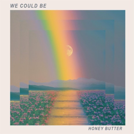 We Could Be | Boomplay Music