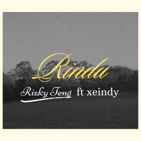 Rindu ft. Xeindy | Boomplay Music