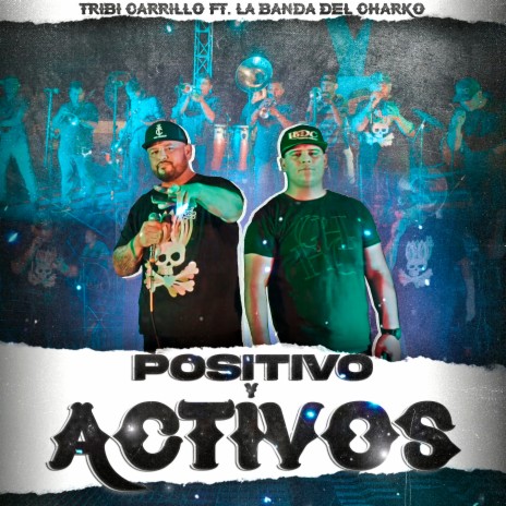 Positivo y Activos ft. La Banda del Charko | Boomplay Music