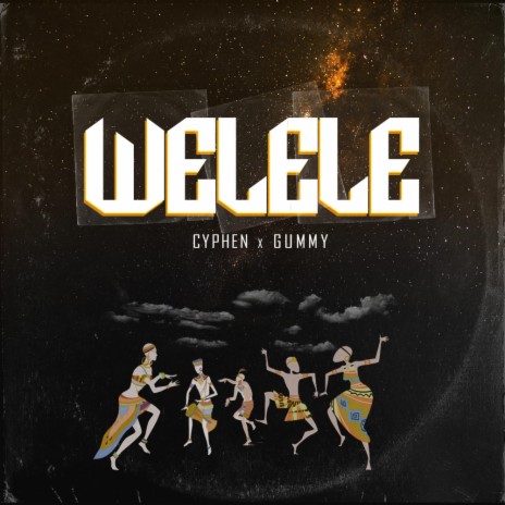 Welele ft. Cyphen | Boomplay Music