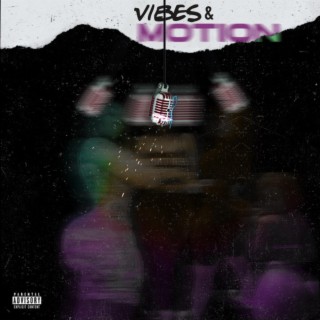 VIBES & MOTION