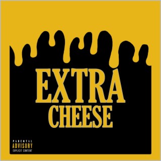 Extra Cheese