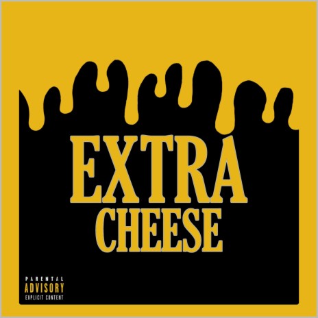 Extra Cheese ft. kosmic & keem | Boomplay Music