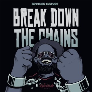 Break Down the Chains