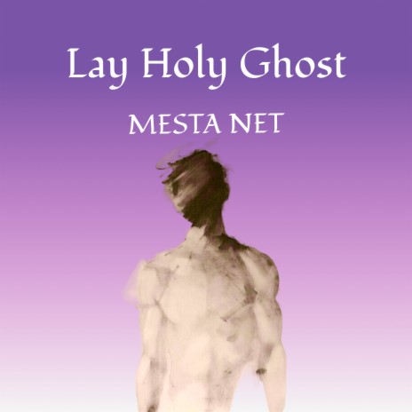 Lay Holy Ghost (Nightcore Remix)