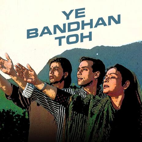 Ye Bandhan Toh | Boomplay Music