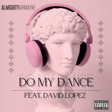 Do My Dance ft. David Lopez