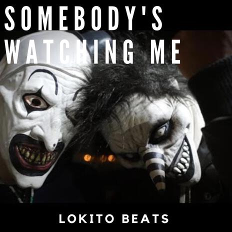 SOMEBODY'S WATCHING ME ft. Elias Beats & OB run it up | Boomplay Music