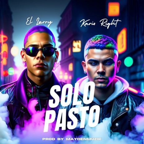 Solo Pasto ft. Kario Right | Boomplay Music