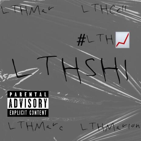 LTHSHI ft. LTHcell, LTHmarc & LTHmarlon | Boomplay Music