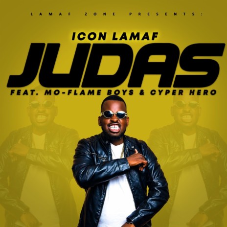 Icon LaMaf ~ Judas ft. Mo-Flame Boys & Cyper Hero | Boomplay Music