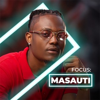 Focus: Masauti | Boomplay Music