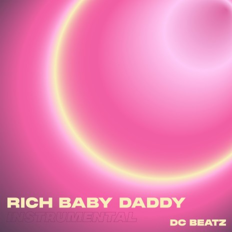 Rich Baby Daddy (Instrumental) | Boomplay Music