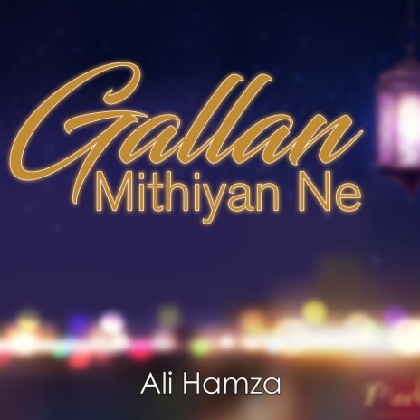 Gallan Mithiyan Ne | Boomplay Music