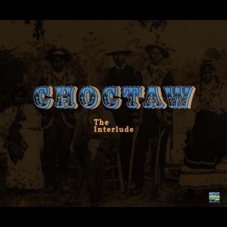 Choctaw (The Interlude) | Boomplay Music