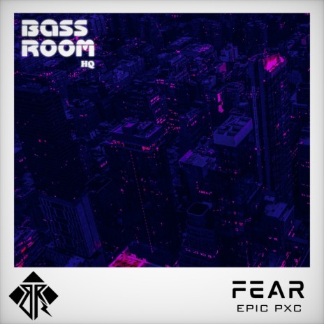 Fear ft. BassRoom HQ | Boomplay Music