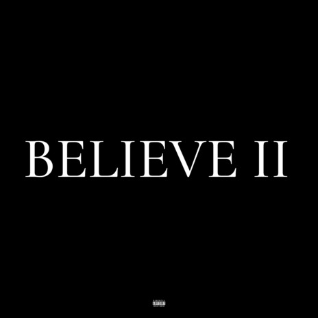 Believe II | Boomplay Music