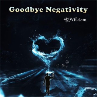 goodbye negativity