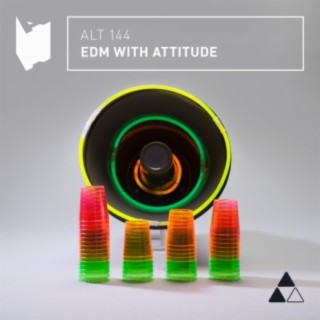 EDM With Attitude