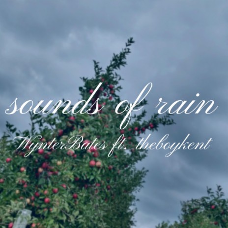 sounds of rain ft. theboykent | Boomplay Music