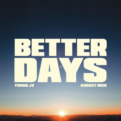 Better Days ft. August Rigo | Boomplay Music