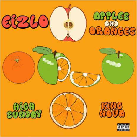 Apples & Oranges ft. High Sunday & King Nova