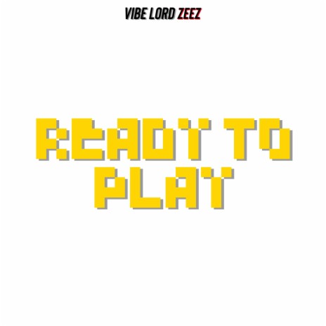 Ready to Play | Boomplay Music