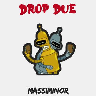 DROP DUE