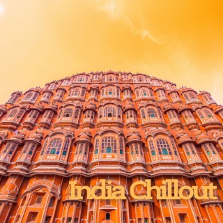 India Chillout - Relaxing Lounge Bar Grooves Essentials
