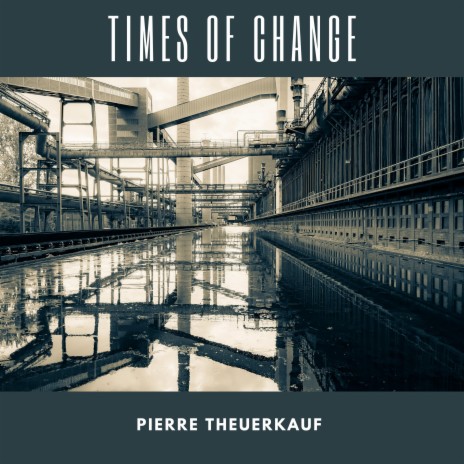 Times Of Change | Boomplay Music
