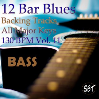 12 Bar Blues Bass Backing Tracks, All Major Keys, 130 BPM, Vol. 11