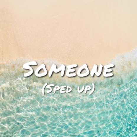 Someone (sped up) | Boomplay Music