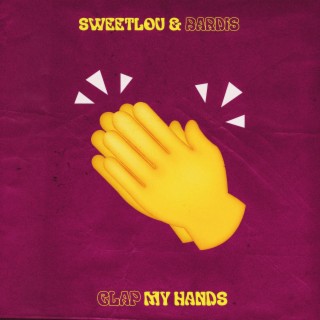 Clap My Hands ft. Bardis lyrics | Boomplay Music