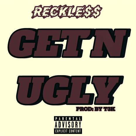 GET'N UGLY ft. T3K | Boomplay Music