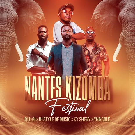 Nantes Kizomba Festival ft. DJ Style of Music, Ky Sheny & Yng cole | Boomplay Music