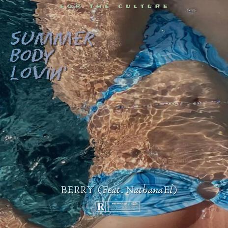 Summer Body Lovin' ft. NathanaEl | Boomplay Music